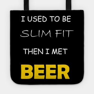 Funny Sarcastic Quote for Fatty Beer lovers Tote