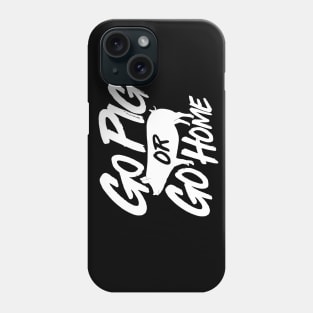 Go Pig or Go Home #2 (light) Phone Case