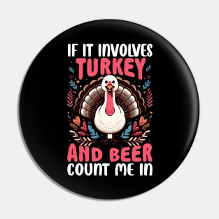 If it involves Turkey and Beer Count me in Pin