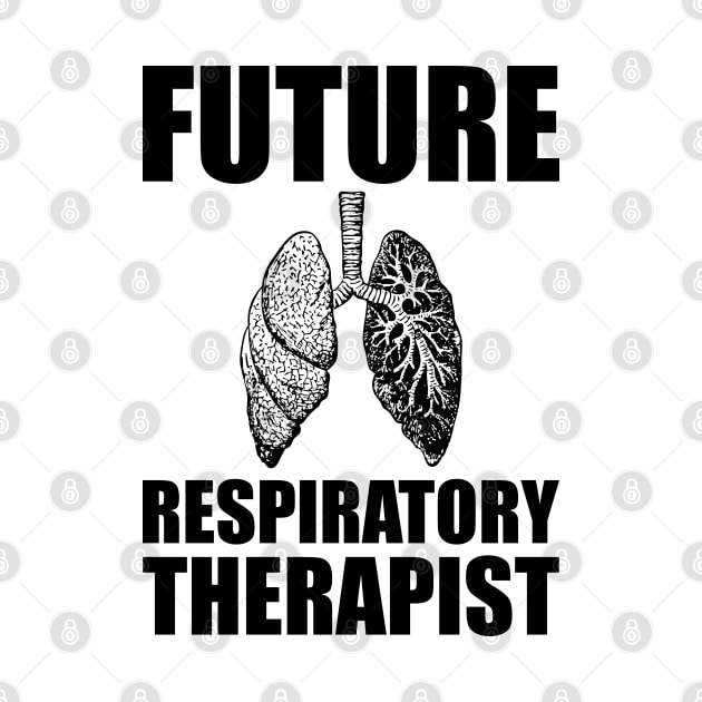 Future Respiratory Therapist by KC Happy Shop