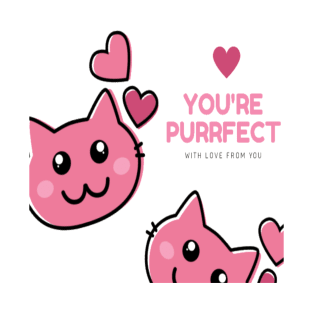 You Are Purrfect Sweet Cat T-Shirt