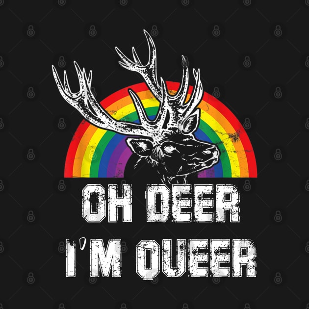 Funny Gay Pride Oh Deer I'm Queer LGBT Rainbow by cedricchungerxc