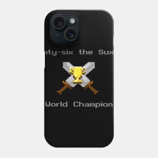 Eighty-six the Sux0rz World Champion Phone Case