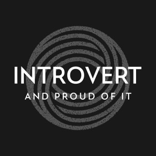 Introvert And Proud Of It T-Shirt