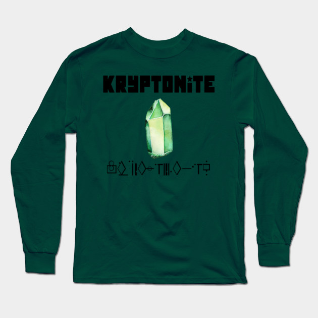 Green Kryptonite Stone Kryptonite Long Sleeve T Shirt Teepublic