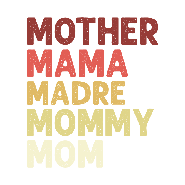 Mother Mama Madre Mommy Mom by skstring