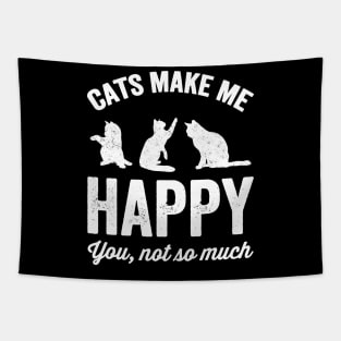 Cats make me happy you not so much Tapestry