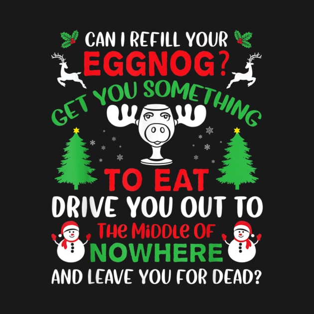 Can I Refill Your Eggnog Get You Something To Eat Xmas Humor by Ripke Jesus