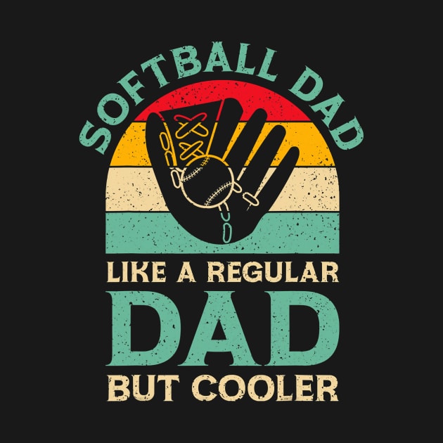 Mens funny fathers day softball dad for softball by Tianna Bahringer