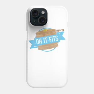 Oh It Fits Pancakes Phone Case