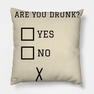 Are You Drunk? Funny Missed The Tickboxes Pillow