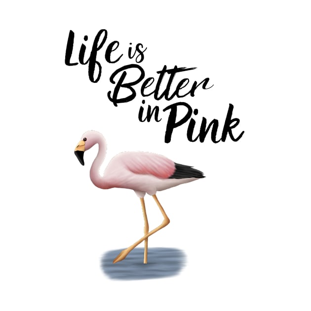 Flamingo Life Is Better In Pink by Wilderness Insider