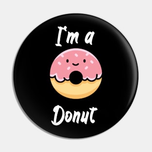 I'm a donut Pin