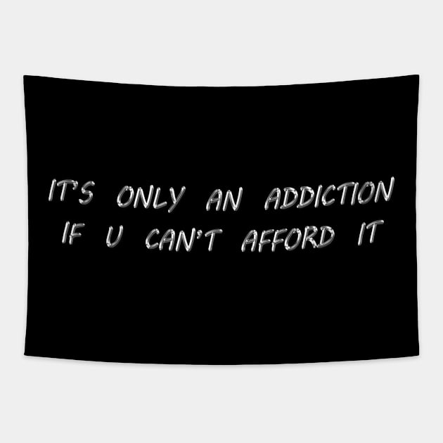 ADDICTION Tapestry by Drns