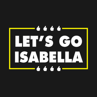 Let's Go Isabella T-Shirt