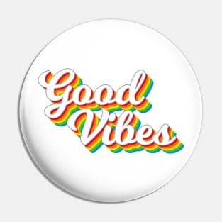 Good Vibes for life Pin