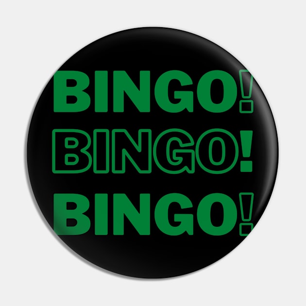 Bingo Bingo Bingo Green Pin by Confessions Of A Bingo Addict