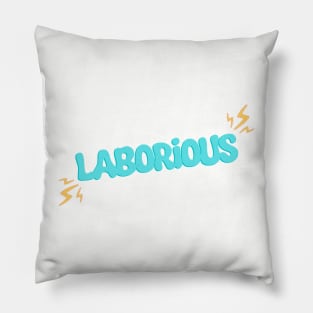 Laborious Quote - The Basement Yard Podcast Pillow