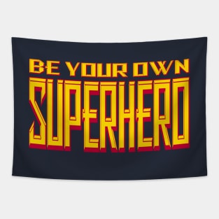 Be Your Own Superhero! Tapestry