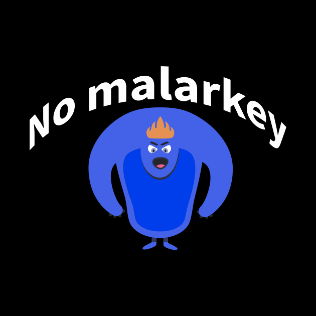 No malarkey shirt by pmeekukkuk