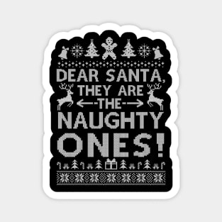 Dear Santa They Are Naughty Funny Christmas Magnet