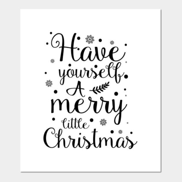 Have Yourself a Merry Little Christmas