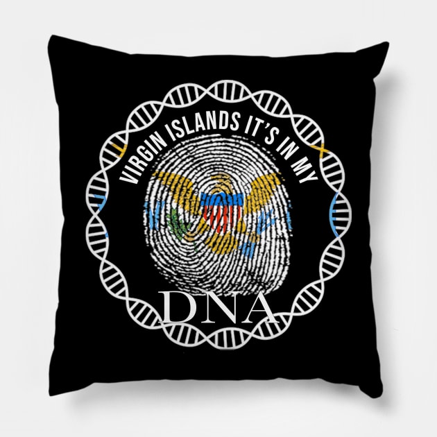 Virgin Islands Its In My DNA - Gift for Virgin Islander From Virgin Islands Pillow by Country Flags