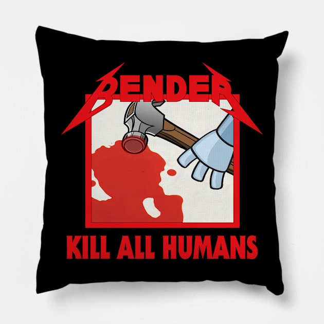 Kill All Humans Pillow by Happy Guy