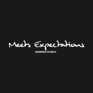 Meets Expectations T-Shirt