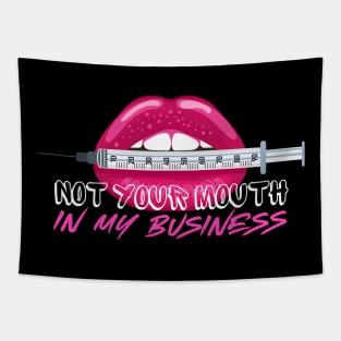 Not Your Mouth in my Business Injection Graphic Effect Tapestry