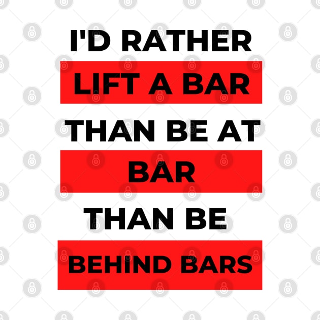 I'd Rather Lift a Bar by The PE Spot Shop