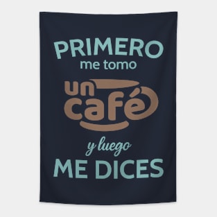 Primero un café Tapestry