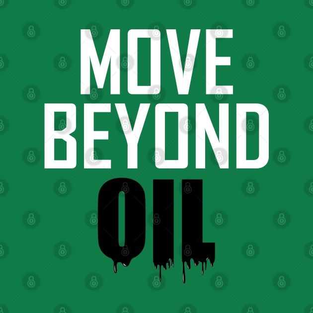 Move Beyond Oil by esskay1000