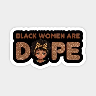 Black Women are Dope, Black Queen, Black Woman, Black History Magnet