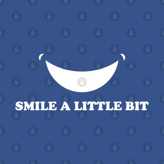 Smile A Little Bit by BlueCloverTrends