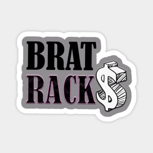 BRAT RACKS $ Magnet