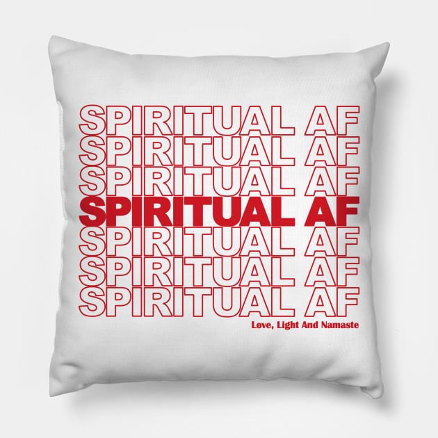 Spiritual AF Pillow by Nirvanax Studio