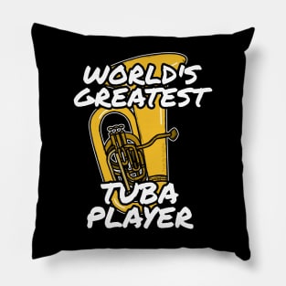 World's Greatest Tuba Player Tubaist Brass Musician Funny Pillow