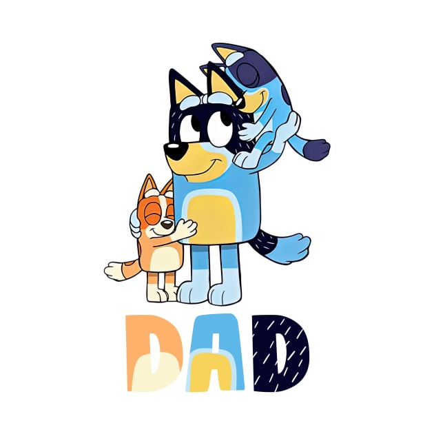 Bluey Cartoon Movie Funny TV Series dad by Justine Nolanz