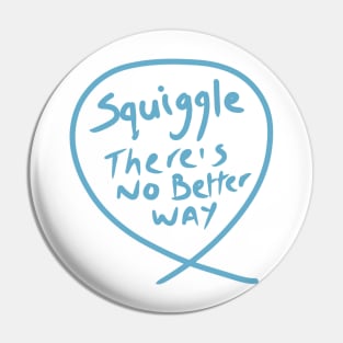 Copy of The squiggle collection - It’s squiggle nonsense Pin