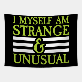 I Myself Am Strange and Unusual Tapestry