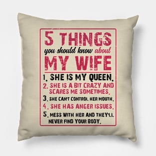 Funny Husband 5 Things You Should Know About My Wife Pillow