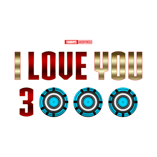 I Love You 3000 v3 by Fanboys Anonymous