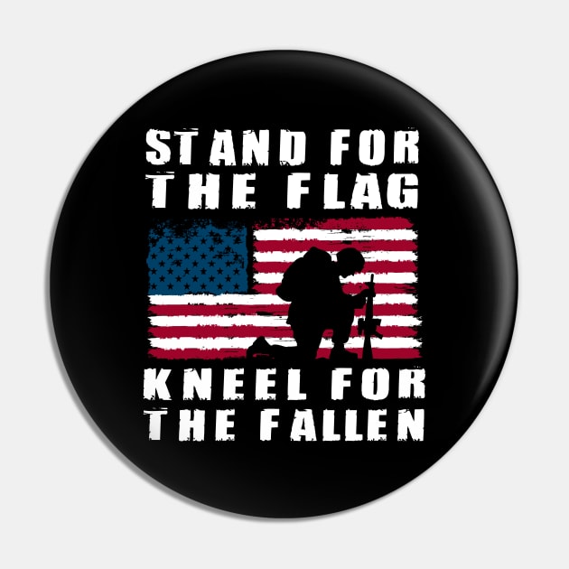 Stand For The Flag  Kneel For The Fallen Pin by Wintrly