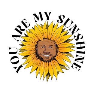 you are my sunshine lebron funny sunflower james internet meme T-Shirt