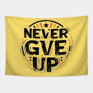 Never Give Up motivational words Tapestry