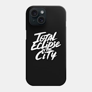 Total Eclipse in the City Phone Case