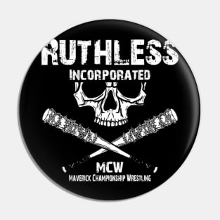 Ruthless Inc Pin