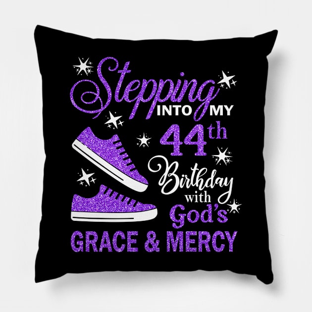 Stepping Into My 44th Birthday With God's Grace & Mercy Bday Pillow by MaxACarter