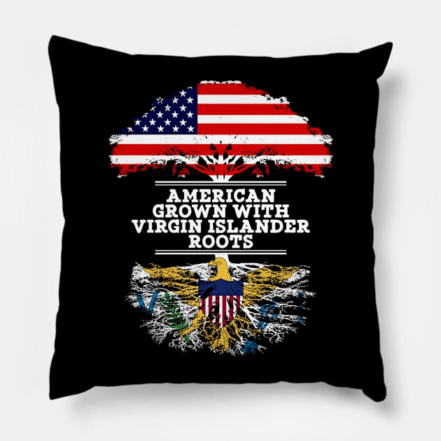 American Grown With Virgin Islander Roots - Gift for Virgin Islander From US Virgin Islands Pillow by Country Flags